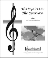 His Eye Is On The Sparrow 2 Part Two-Part Mixed choral sheet music cover